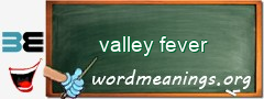 WordMeaning blackboard for valley fever
